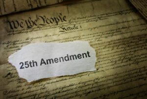 The 25th Amendment to the United States Constitution Is in the News